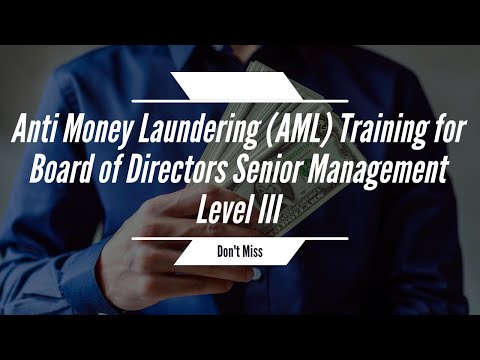 Anti Money Laundering (AML) Training for Board of Directors & Senior Management - Advanced 1 YouTube Video