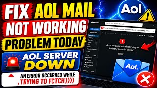 Fix AOL mail not working Problem today | AOL Server Down | an error occurred while trying to fctch