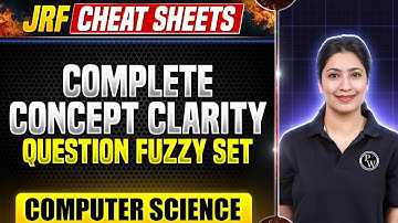 UGC NET 2024 : Complete Concept Clarity With Questions Fuzzy Set Theory | UGC NET Computer Science