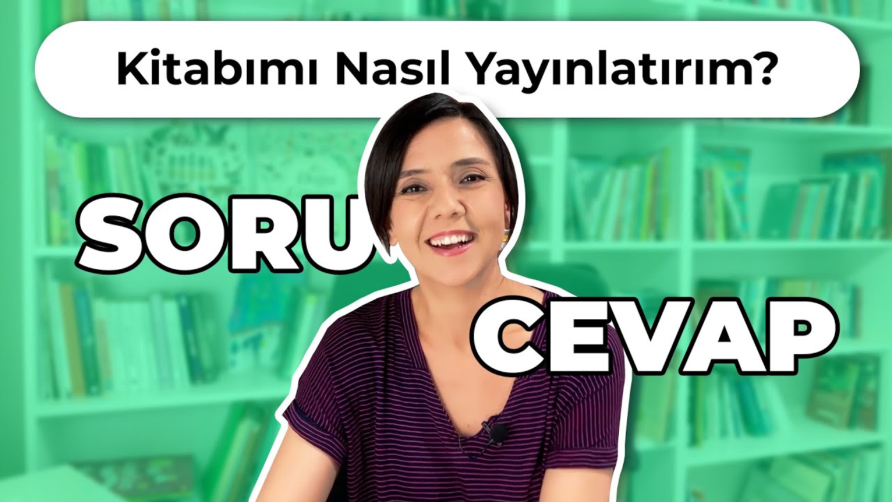 Kitabımı Nasıl Yayınlatırım? Soru-Cevap Videosu