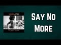 Miniature de la vidéo de la chanson Say No More