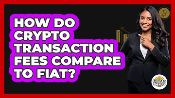 How Do Crypto Transaction Fees Compare To Fiat? - CryptoBasics360.com