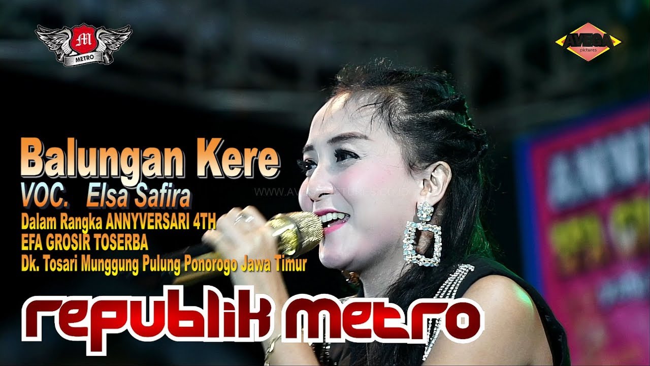 ELSA SAFIRA - BALUNGAN KERE - REPUBLIK METRO LIVE PULUNG PONOROGO