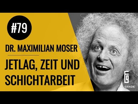 Von Jetlag, Zeit und Schichtarbeit - Flowgrade Show Episode 79 mit Dr. Maximilian Moser