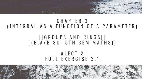 Real analysis| # lect 2 | chapter 3 | Full Exercise 3.1 | Integral as fxn of parameter