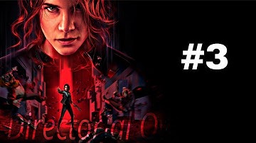 Control - Chapter 3: Directorial Override