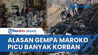 Alasan Gempa Maroko Picu Banyak Korban, 800 Lebih Orang Tewas, Raja Maroko Langsung Beri Perintah