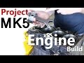 Big Turbo VW GTI Lower Engine Build | Project MK5 Ep 1