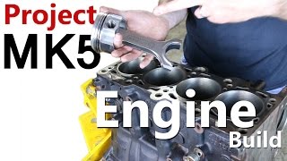 Big Turbo VW GTI Lower Engine Build | Project MK5 Ep 1