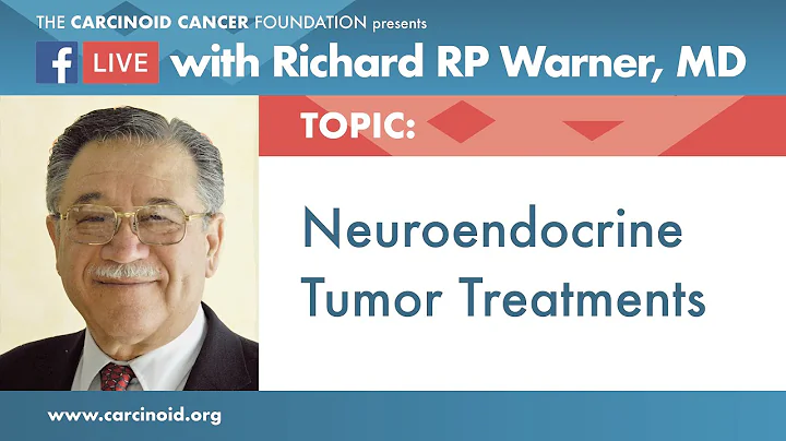 Neuroendocrine Tumor Treatments with Richard RP Warner, MD