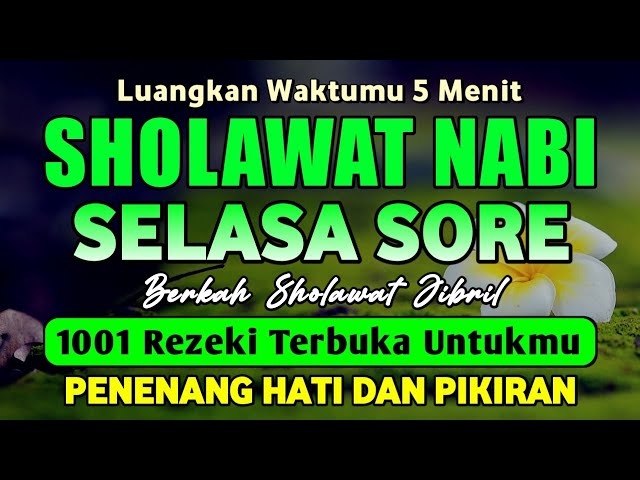 SHOLAWAT JIBRIL PENARIK REZEKI PALING DAHSYAT, Sholawat Nabi Muhammad SAW, Sholawat Jibril Merdu class=