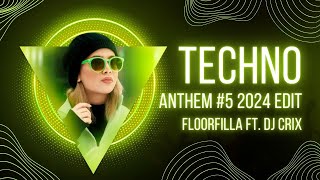 Anthem #5 by Floorfilla (DJ CRIX 2024 EDIT)(140bpm)