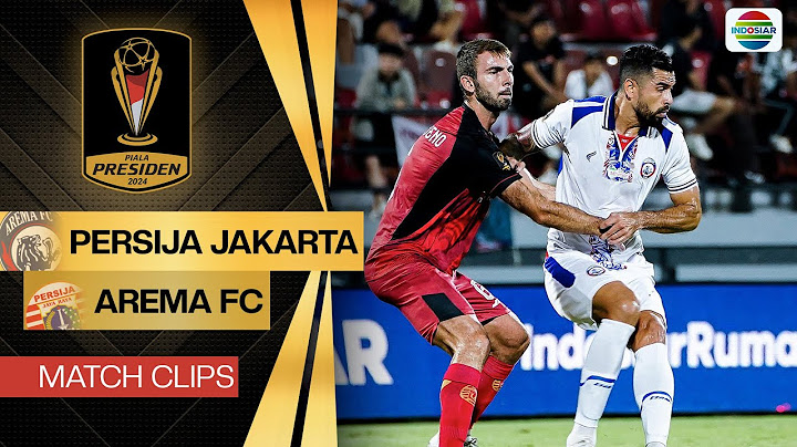 Persija Jakarta vs Arema FC - Match Clips | Piala Presiden 2024