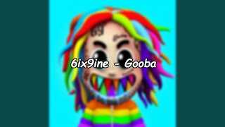 6ix9ine - Gooba (Official Lyrics)