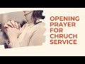 Opening Prayer For Church Service