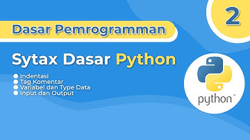 [Dasar Pemrogramman] - Syntax Dasar Python #2
