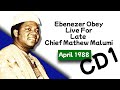 Ebenezer Obey Live For Late Chief Mathew Malumi   23 Apr 88 CD1