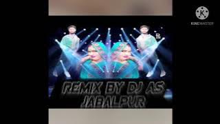 Banduk Chalegi Tere REMIX BY DJ AS JABALPUR