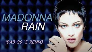 Madonna - Rain (Dab 90'S Remix)