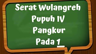 Serat Wulangreh II Pupuh IV II Pangkur II Pada 1