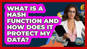 What Is A Hash Function And How Does It Protect My Data? - Ask Your Bank Teller