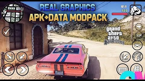 REAL GRAPHICS MODPACK   GTA SA ANDROID    APK+DATA MODPACK    SUPPORT ANDROID 11 HIGH