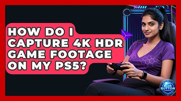 How Do I Capture 4K HDR Game Footage On My PS5? - Blue Button Gaming