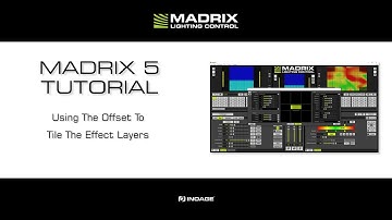 MADRIX 5 Tutorial - Using The Offset To Tile The Effect Layers