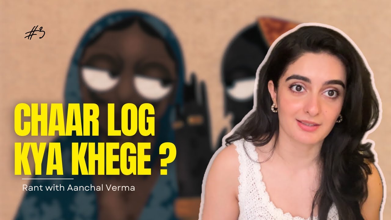 Ye Mat Kro Chaar Log Kya Khenge? 