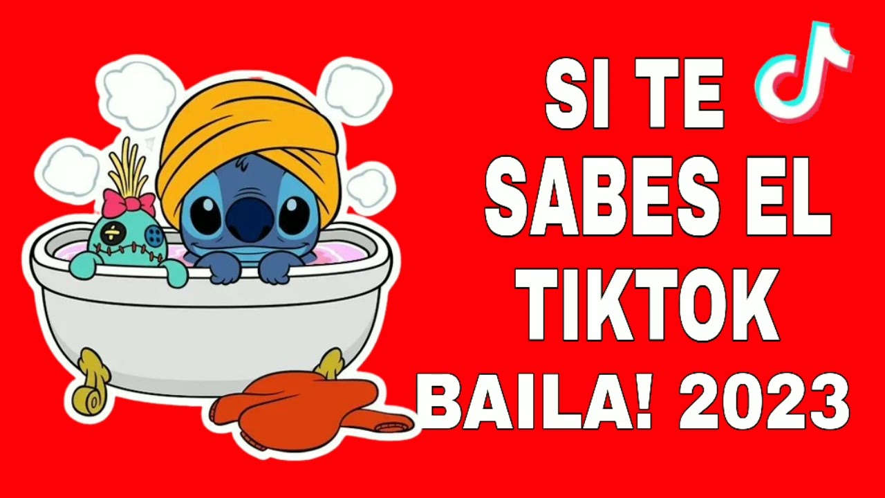 SI TE SABES EL TIKTOK BAILA - 2023