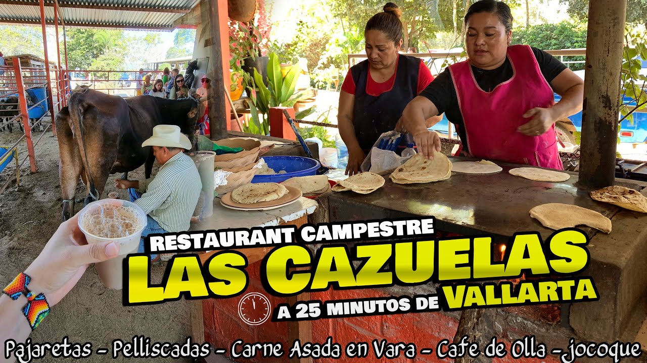 Pajaretes, Jocoque, Carne Asada | Desayuno Campestre Las Cazuelas, #PuertoVallarta