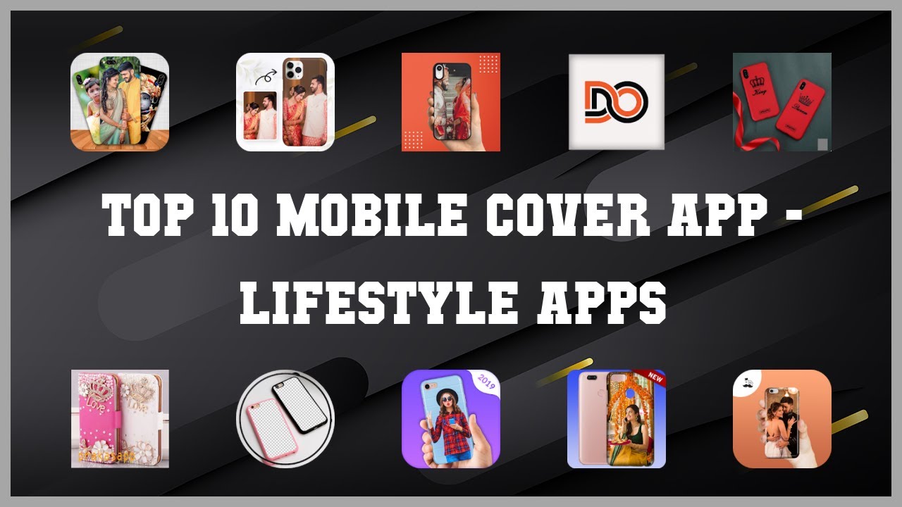 Top 10 Mobile Cover App Android Apps YouTube
