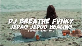 JEDAG JEDUG TIK TOK!! BREATHE FUNKY HEALING ( SPEED UP )
