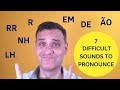 7 DIFFICULT SOUNDS TO PRONOUNCE IN BRAZILIAN PORTUGUESE