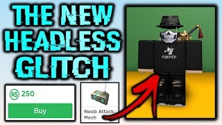 The New Cheap Headless Glitch Youtube - how to get a headless head in roblox glitch