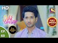 Ishk par zor nahi  ep 60  full episode  4th june 2021