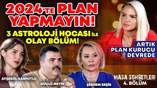 2024'te PLAN YAPMAYIN! 3 Astroloji Hocası ile Olay Bölüm! TÜRKİYE, Tutulmalar, 2024! Masa Sohbetleri