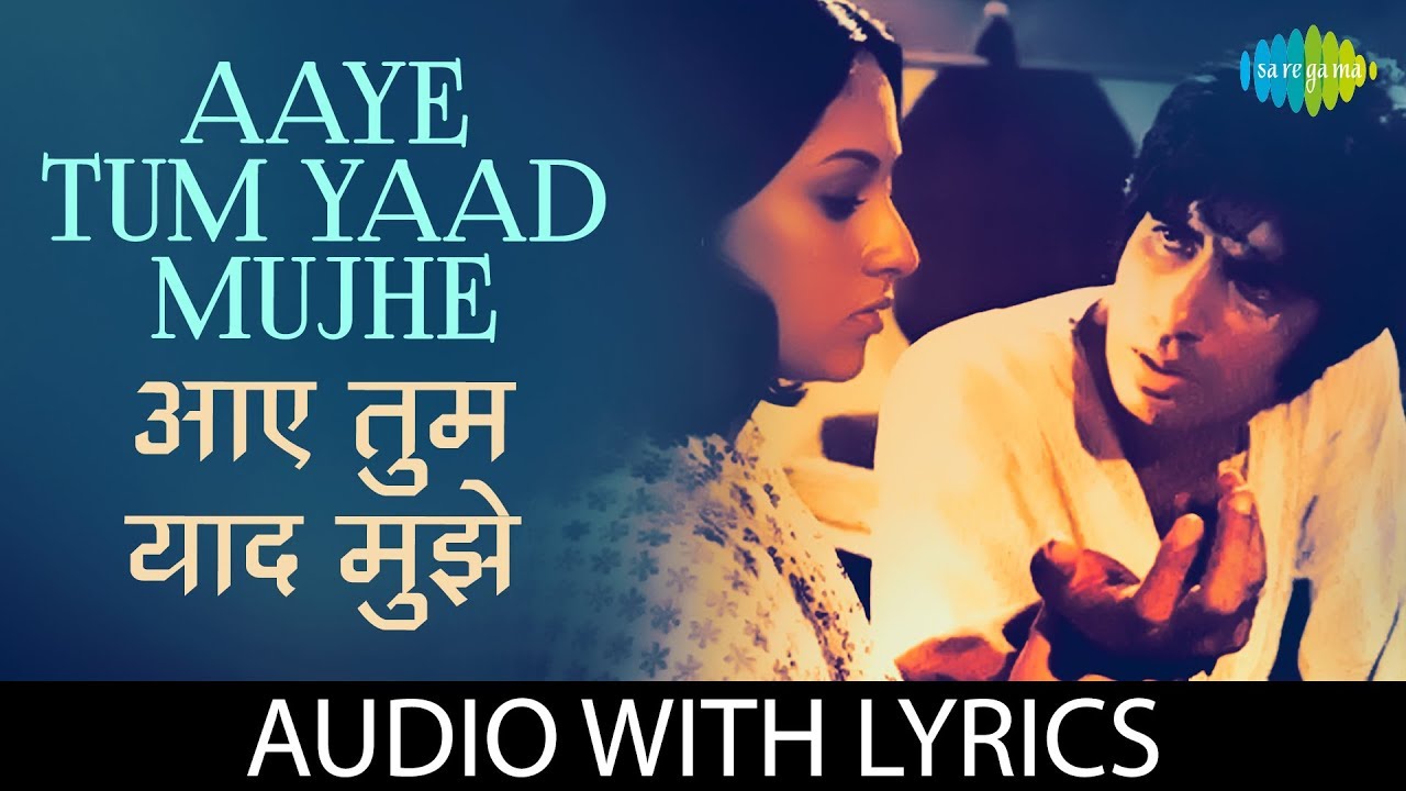 Aaye Tum Yaad Mujhe with lyrics          Mili  Kishore Kumar