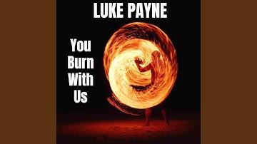 You Burn With Us