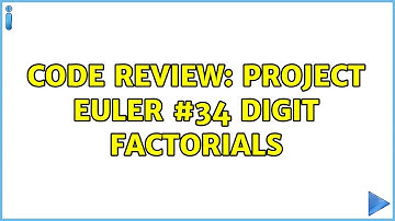 Code Review: Project Euler #34 Digit factorials (3 Solutions!!)