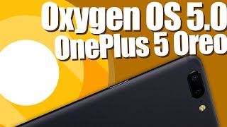 OnePlus 5 Oxygen 5.0 Beta на Android 8.0 Oreo