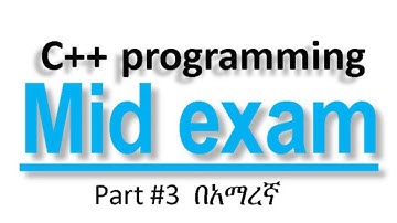 C++ programming 👉🏿Mid Exam|Questions & Answers|for Freshman Students|pre engineering| part #3 #በአማረኛ