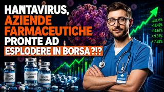 HANTAVIRUS , AZIENDE FARMACEUTICHE PRONTE AD ESPLODERE IN BORSA ?