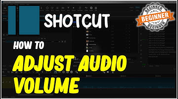 Shotcut How To Adjust Audio Volume Tutorial