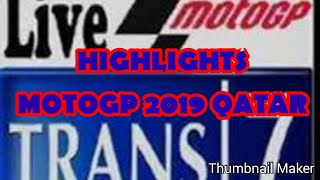 Highlights TRANS7 MOTOGP 2019 Qatar