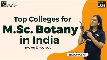 Top MSc Botany Colleges in India [Best Colleges] - Biology Academy