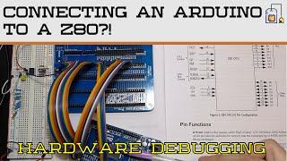 Connecting a 1980s Z80 CPU to an Arduino, making a hardware debugger.