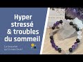 Vous êtes hyper stressé et avez du mal à dormir ? utilisez ces pierres naturelles !