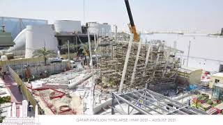 Qatar Pavilion  Construction  Timelapse  - May 2021 to Aug 2021