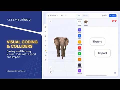 Assemblr EDU | Saving and Reusing Visual Code with Export and Import